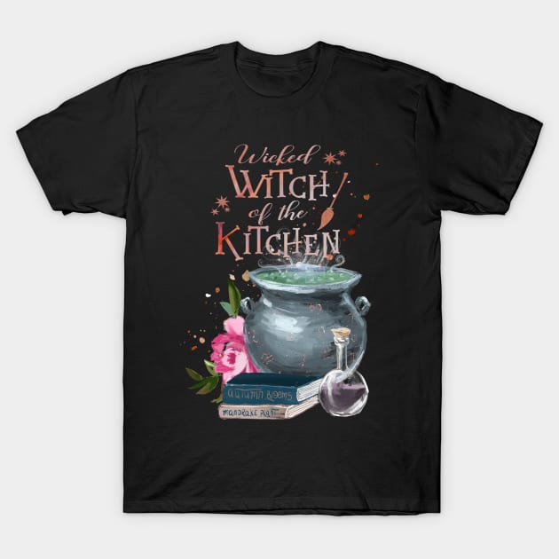 Wicked witch of the kitchen T-Shirt by ArtStyleAlice